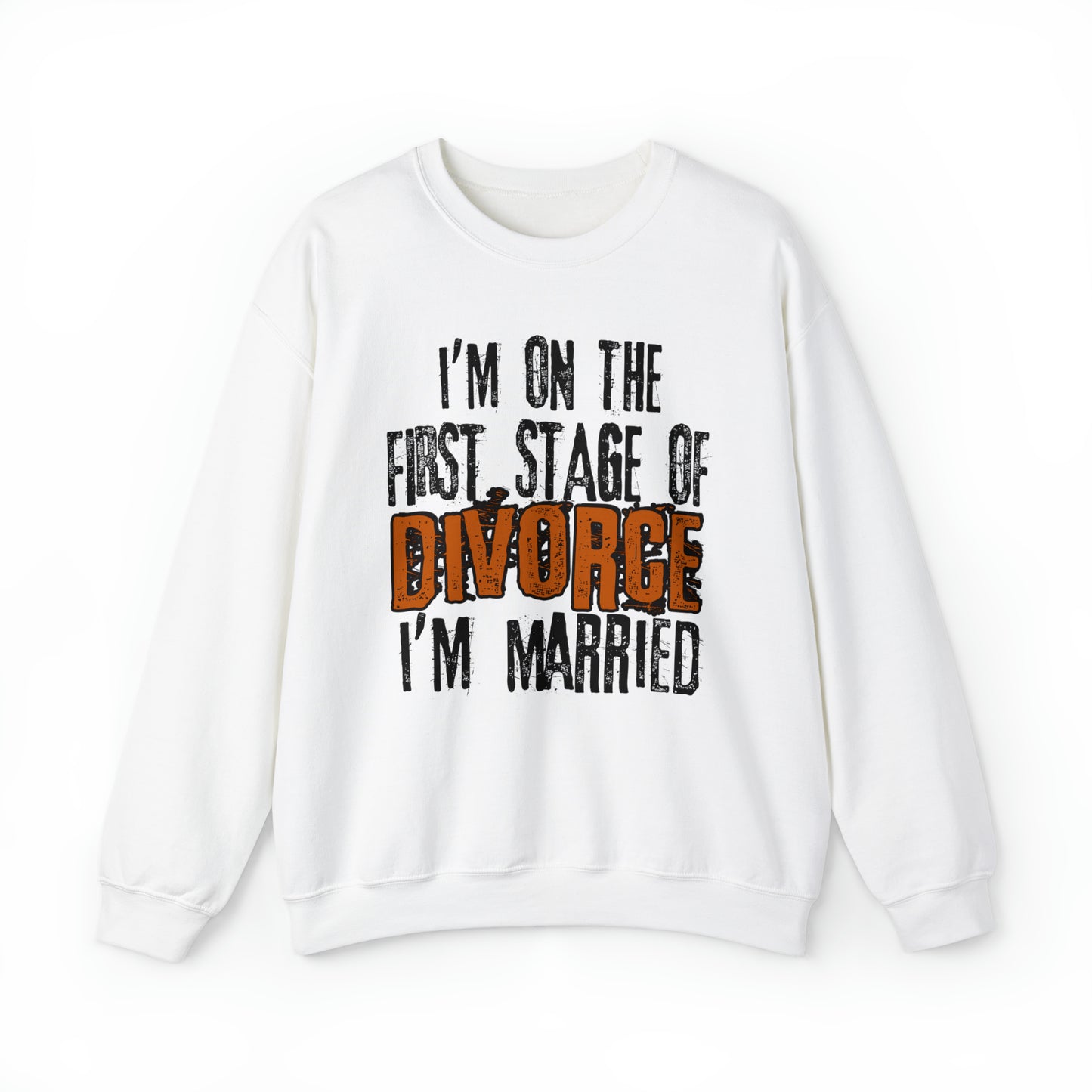 The First Stage of Divorce Sweatshirt