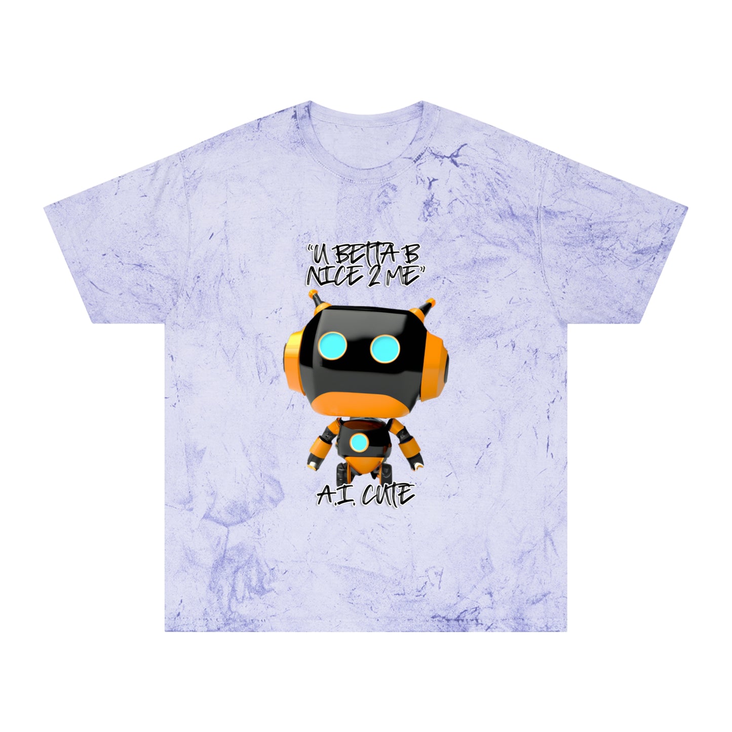 U Betta Be Nice 2 Me Tee