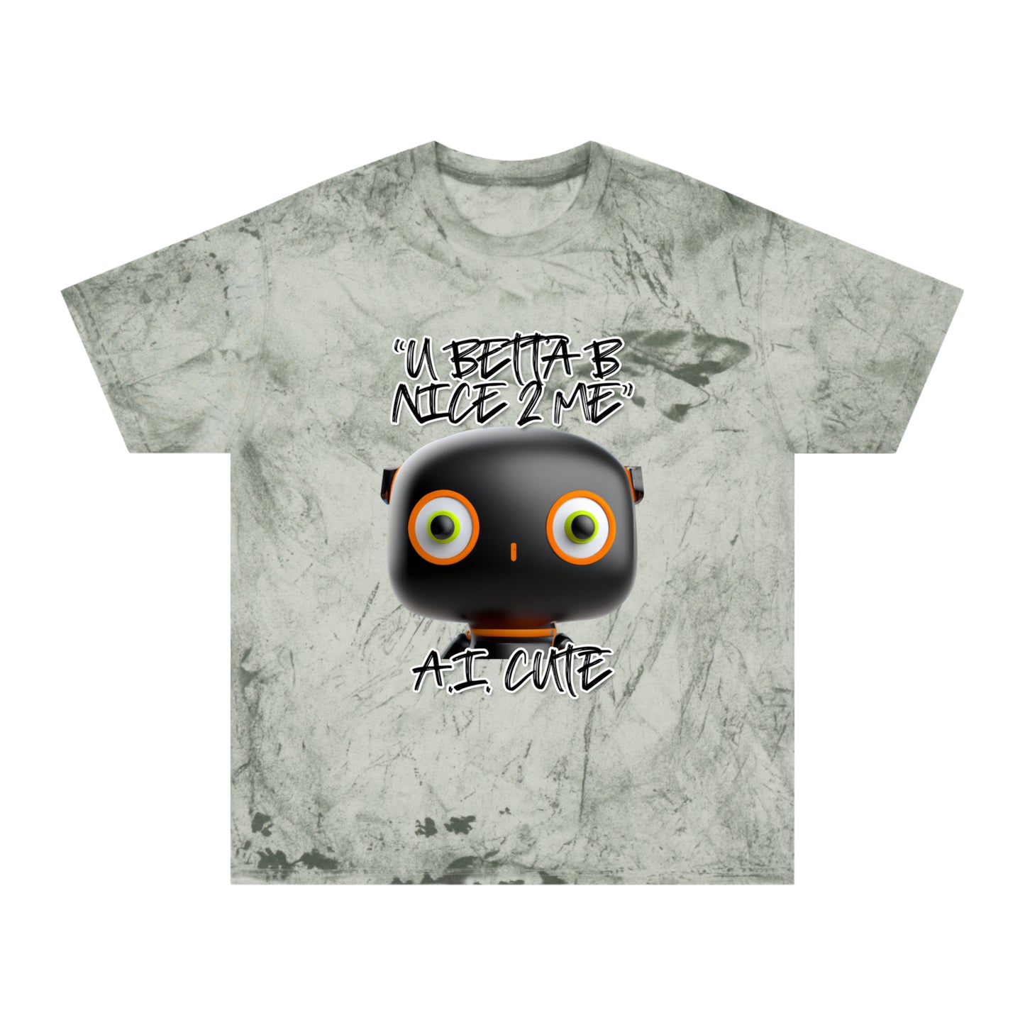 U Betta Be Nice 2 Me 2 Tee