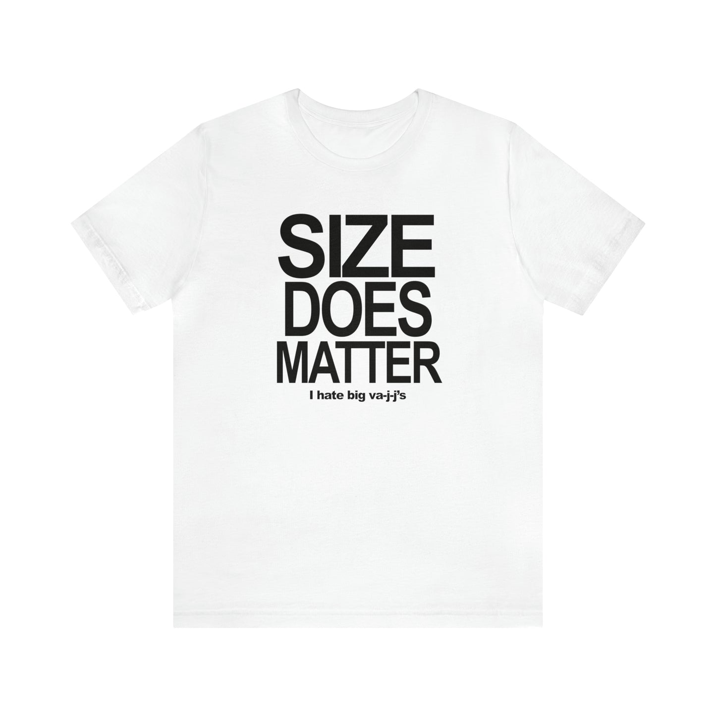 Size Does Matter Tee