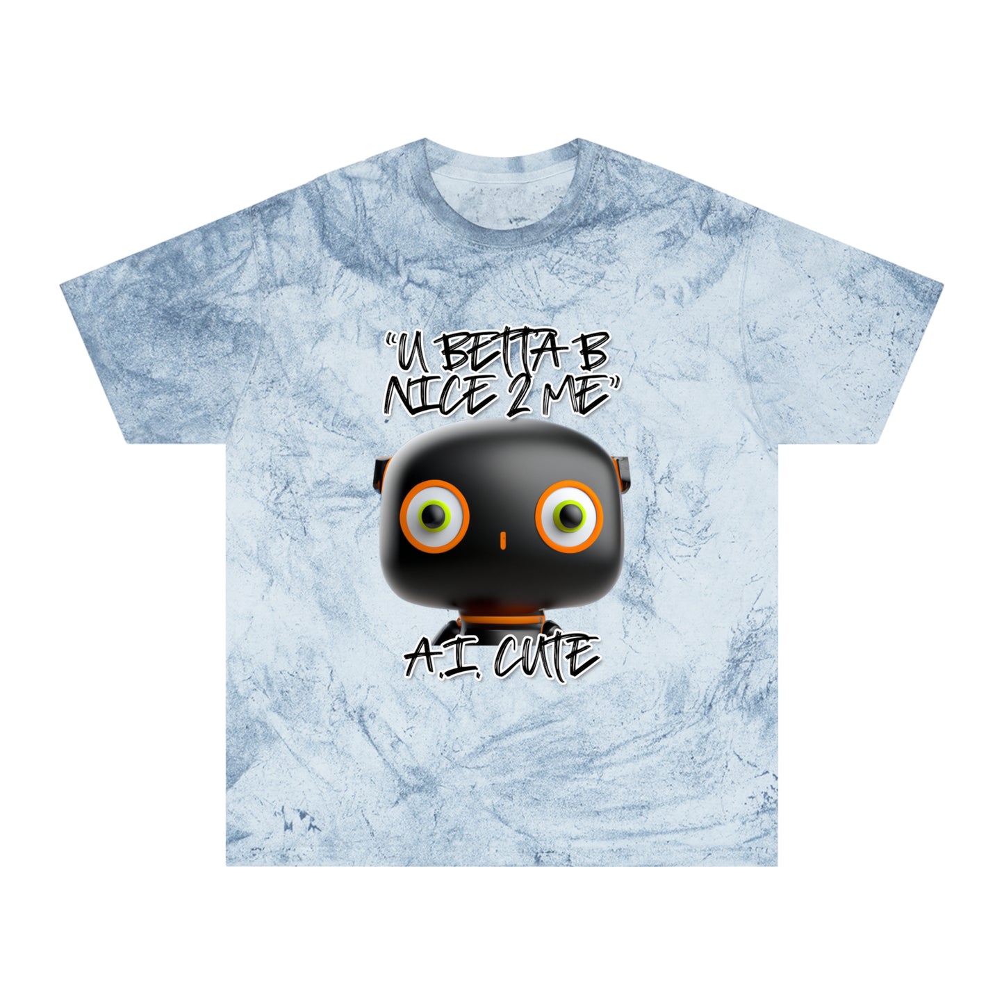 U Betta Be Nice 2 Me 2 Tee