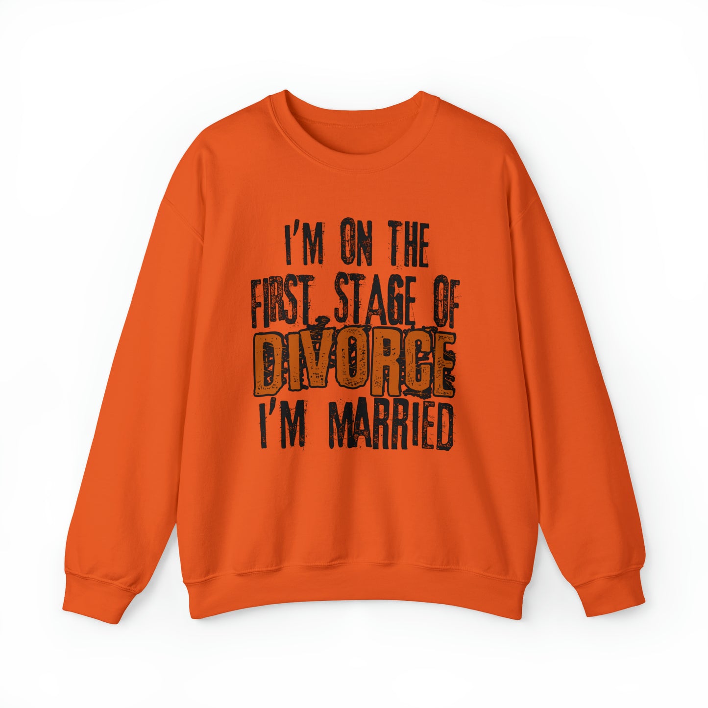 The First Stage of Divorce Sweatshirt