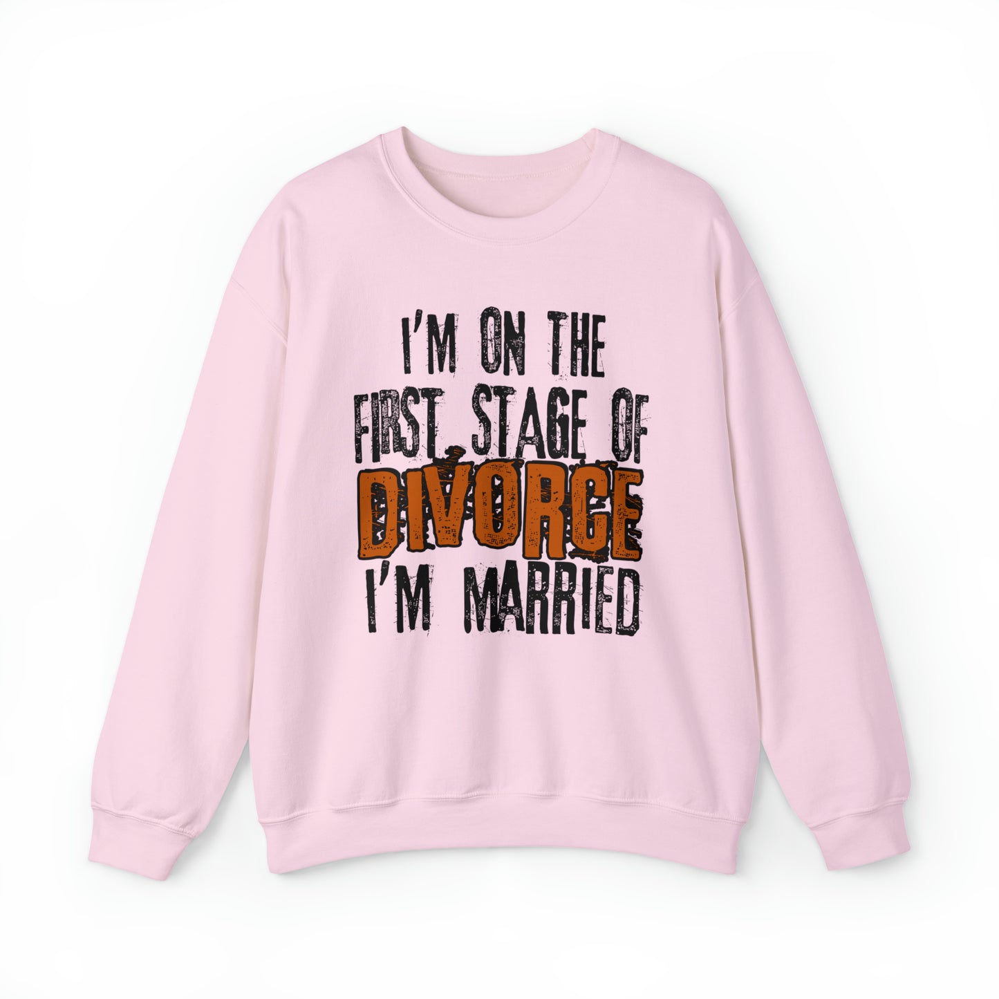 The First Stage of Divorce Sweatshirt
