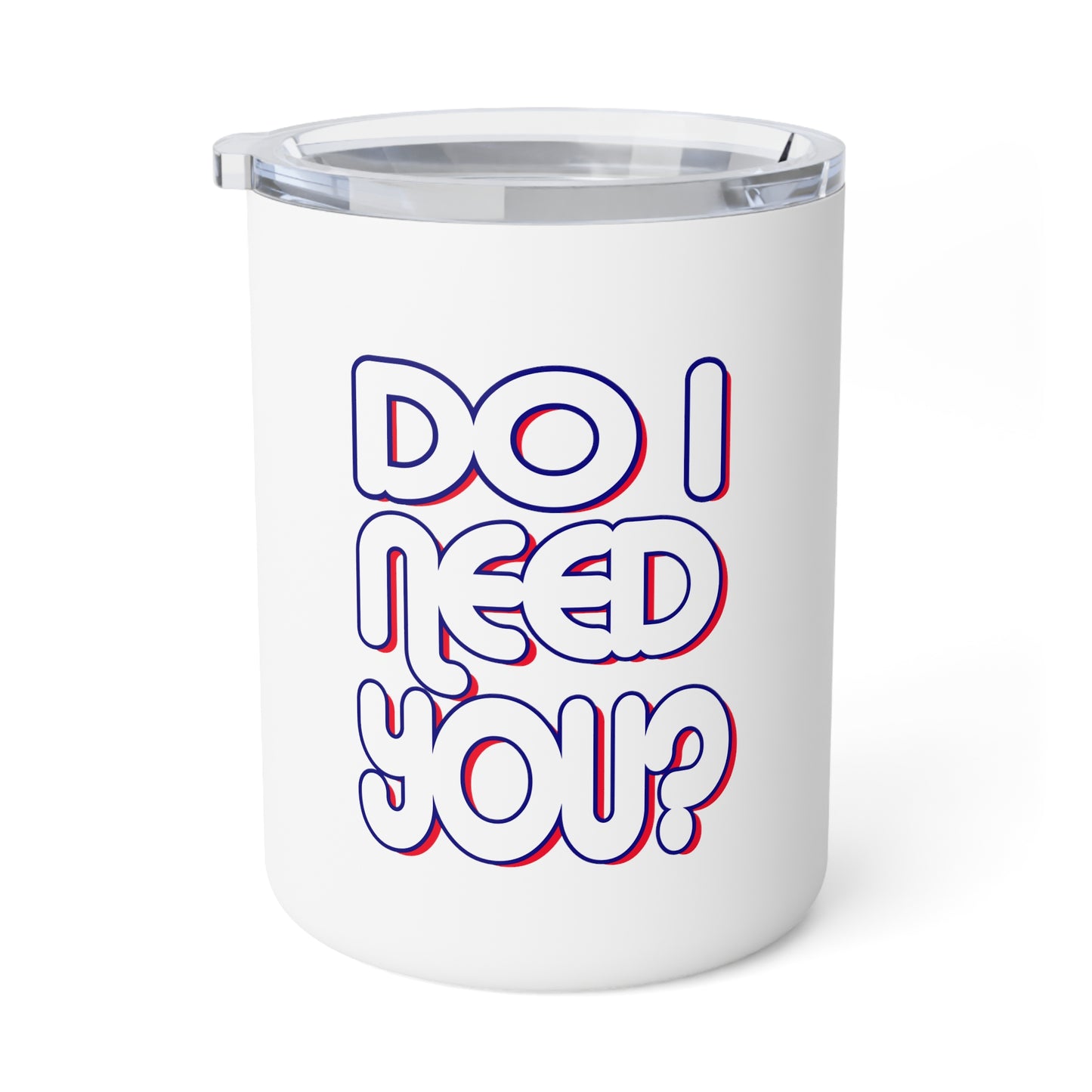 Do I Need U Mug