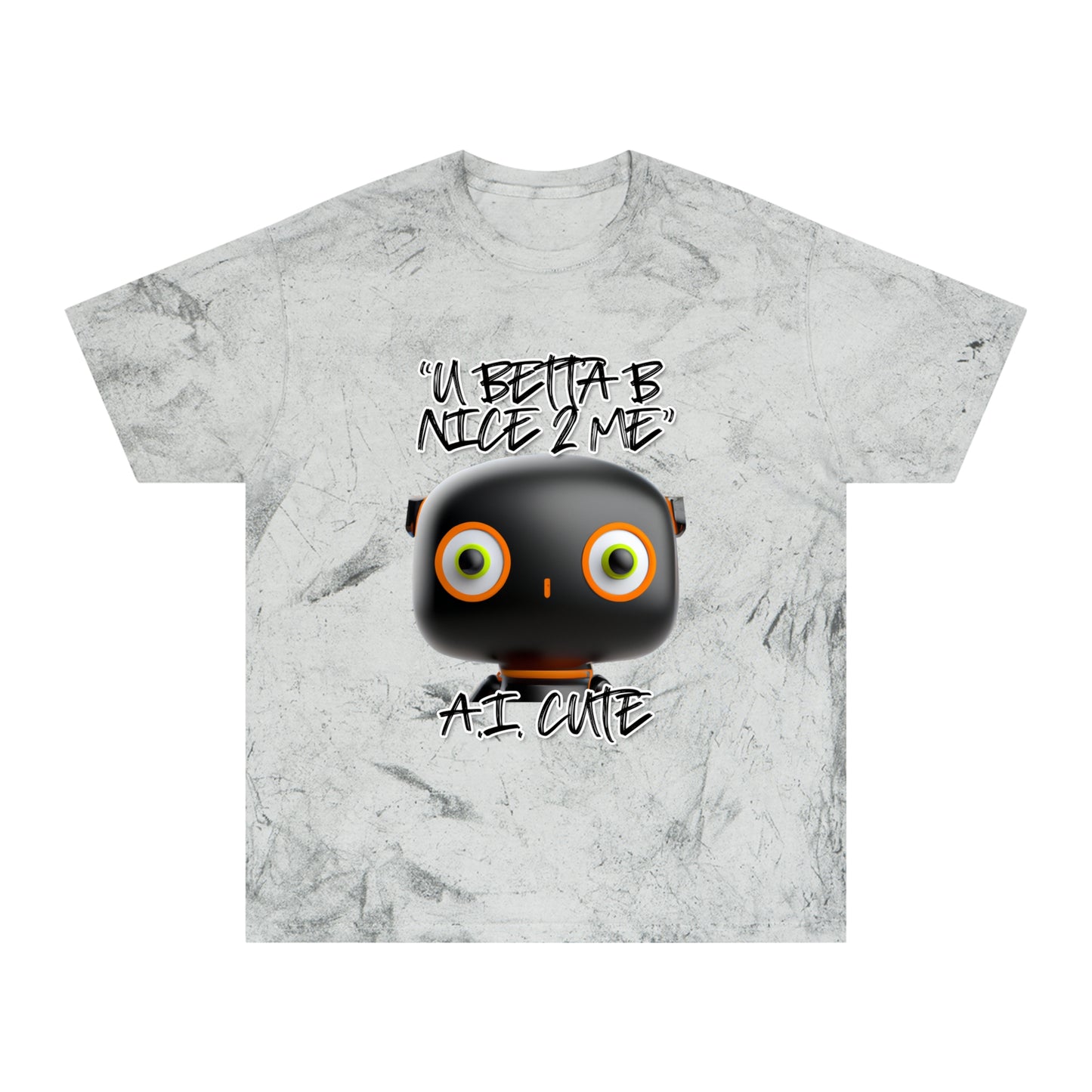 U Betta Be Nice 2 Me 2 Tee