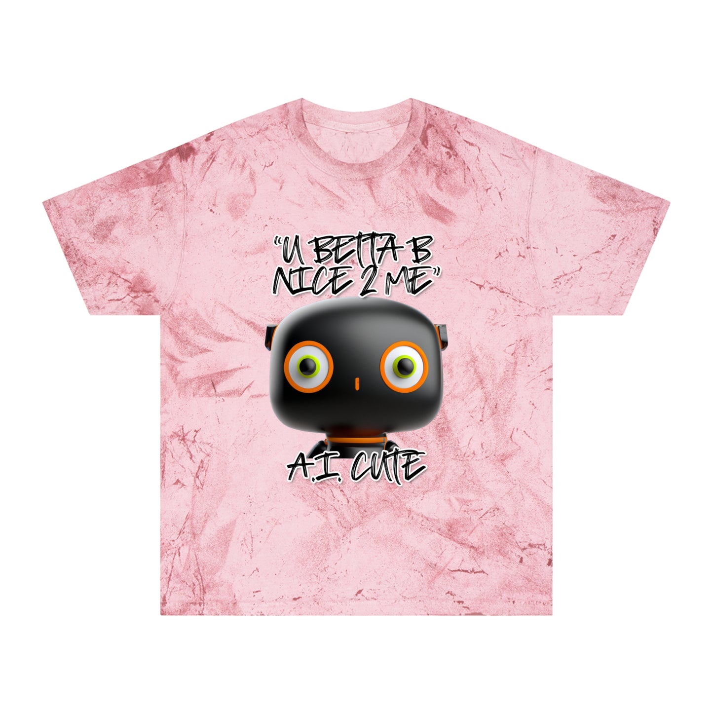 U Betta Be Nice 2 Me 2 Tee