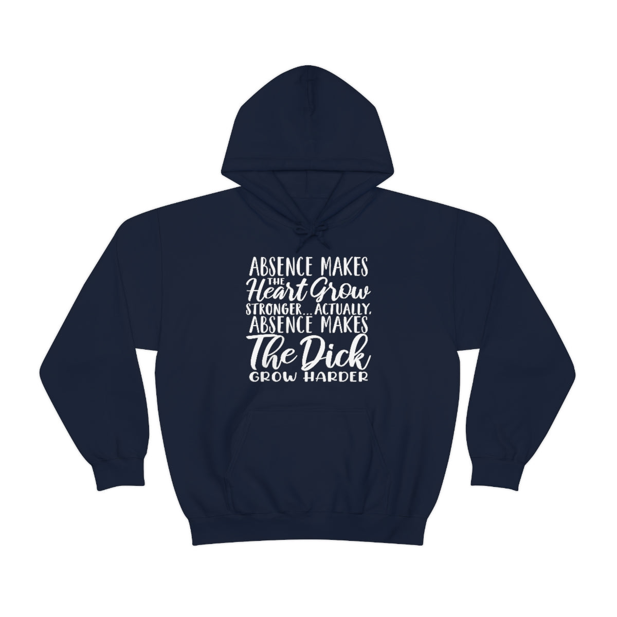 Absence Makes The "D" Grow Harder Hoodie