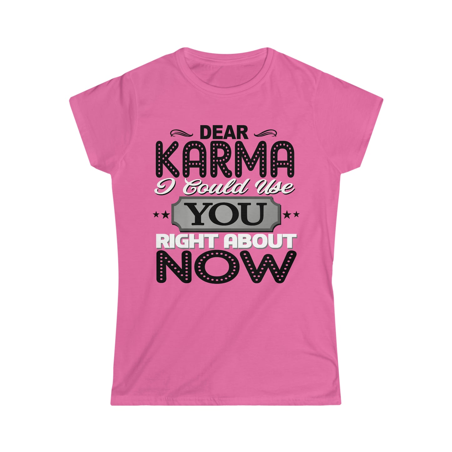 The Dear Karma Softstyle Tee