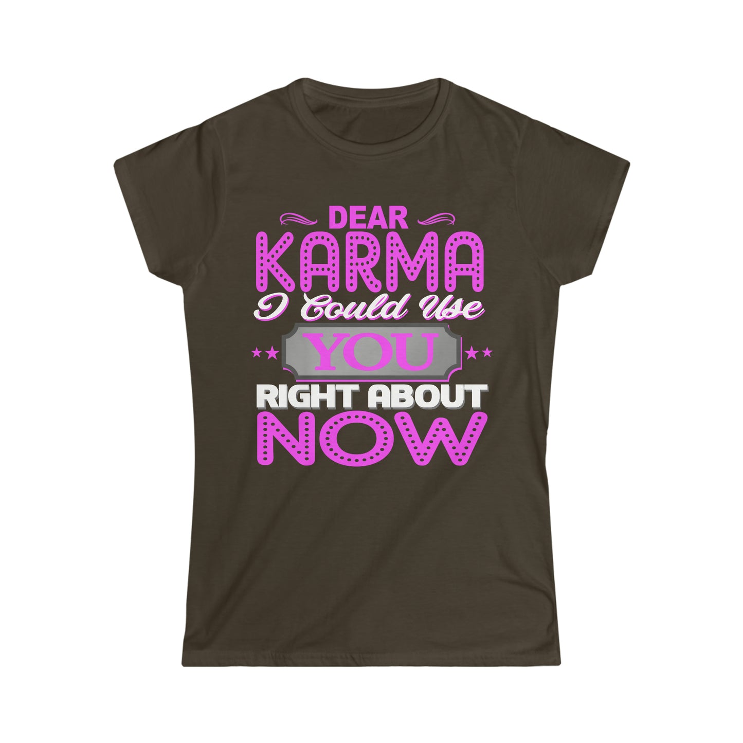 The Dear Karma Softstyle Tee