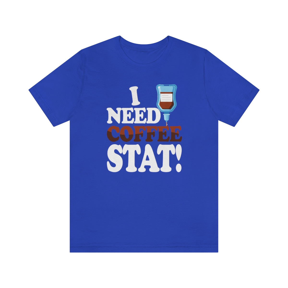 I Need Coffee Stat Tee