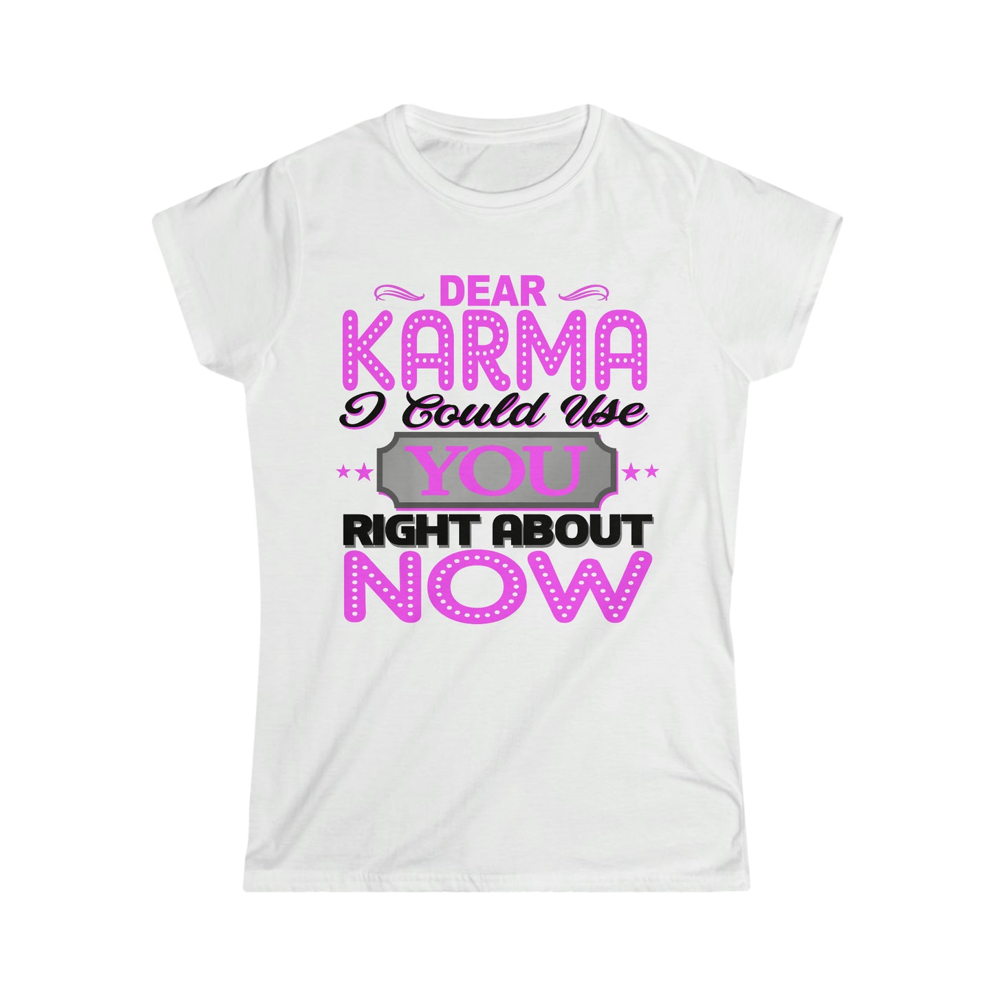 The Dear Karma Softstyle Tee