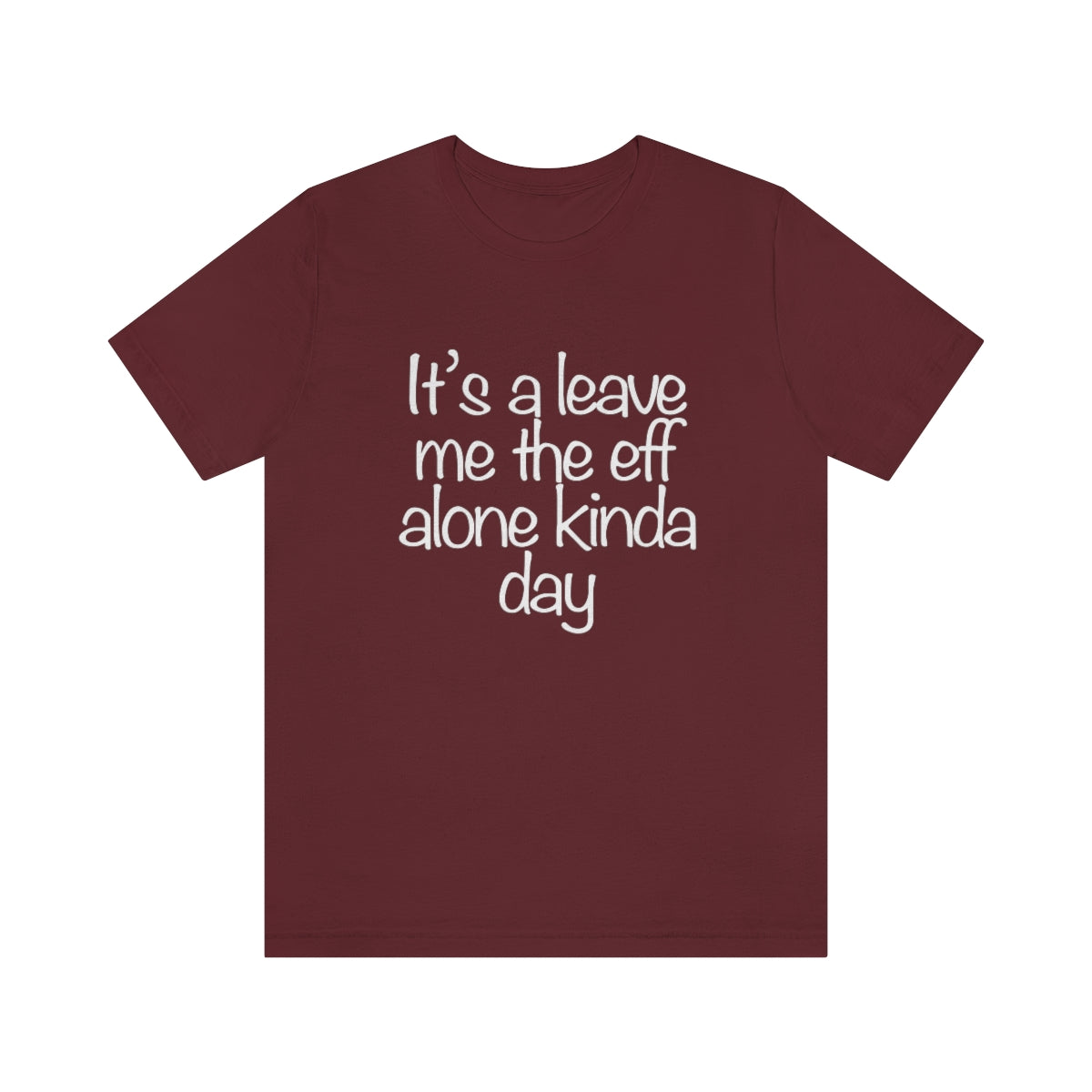 Leave Me The Eff Alone Tee