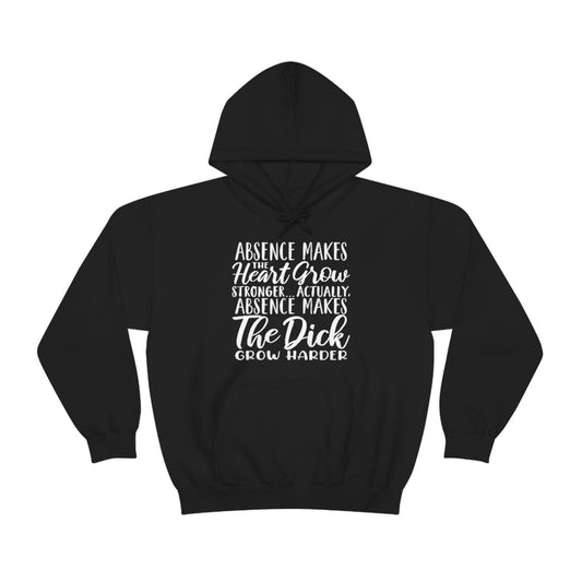 Absence Makes The "D" Grow Harder Hoodie