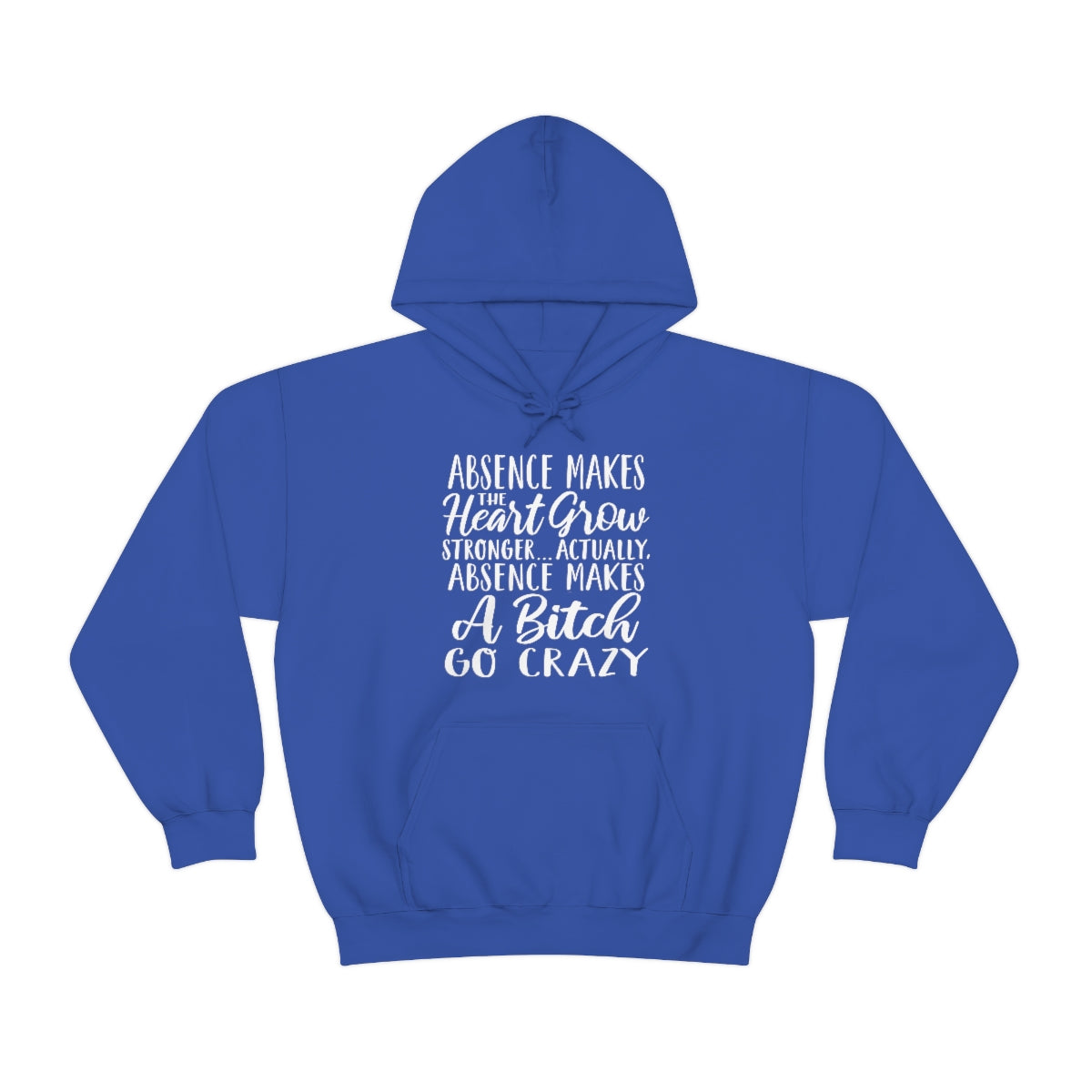 Absence Makes A "B" Go Crazy Hoodie