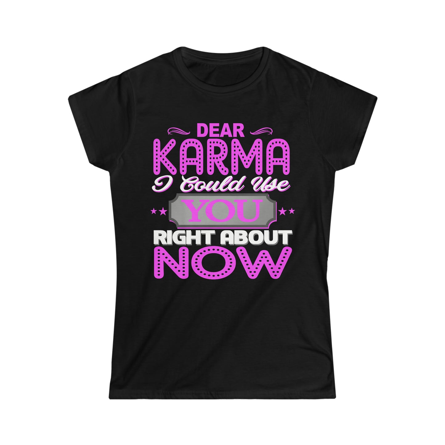 The Dear Karma Softstyle Tee