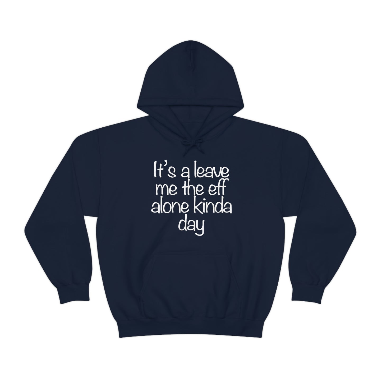 Leave Me The Eff Alone Hoodie