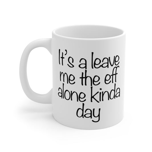 The Leave Me The Eff Alone Mug