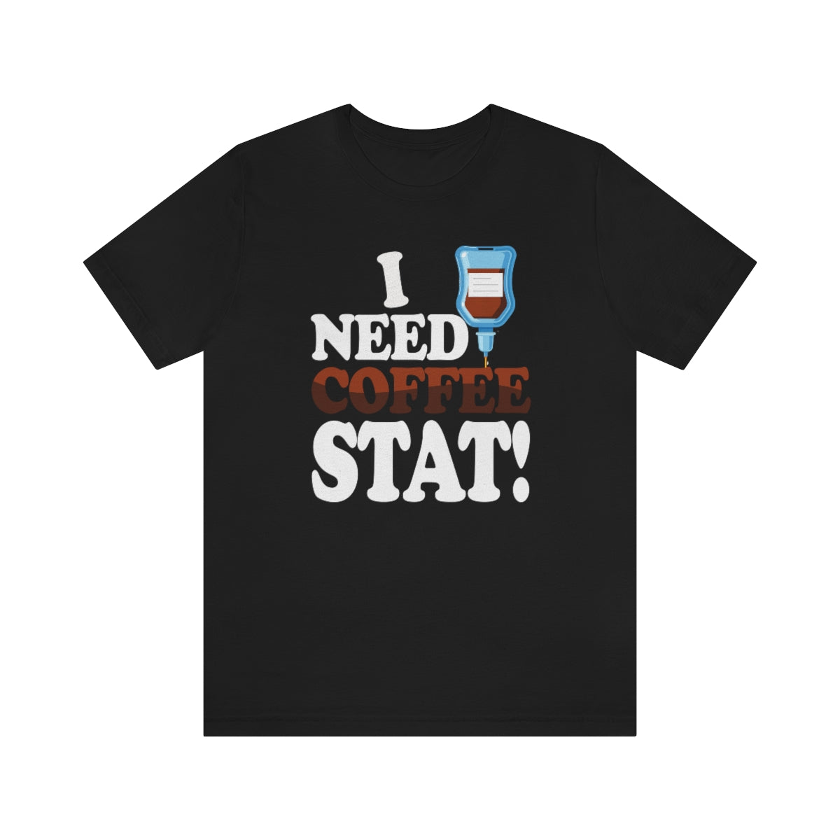 I Need Coffee Stat Tee