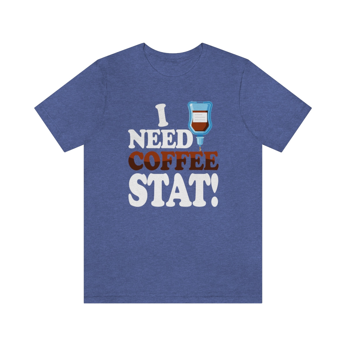 I Need Coffee Stat Tee