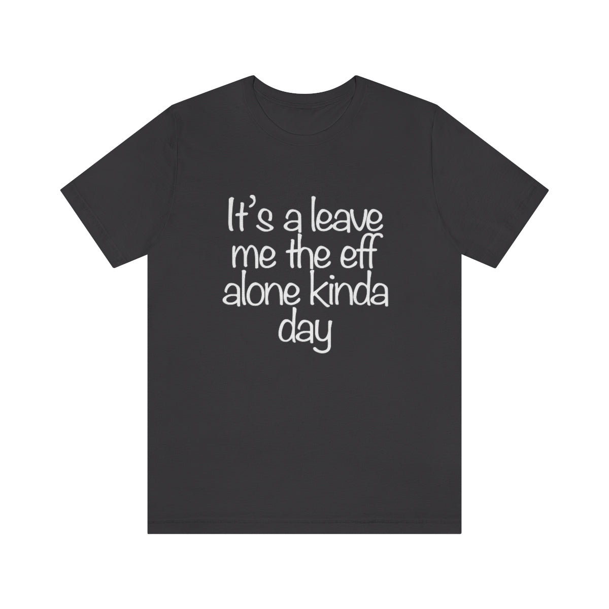 Leave Me The Eff Alone Tee